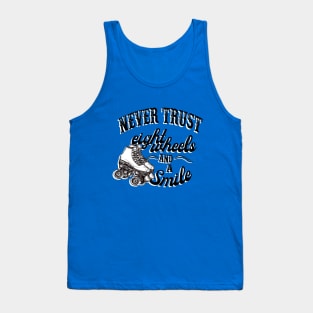 Never Trust 8 Wheels and a Smile Derby Girl Tank Top